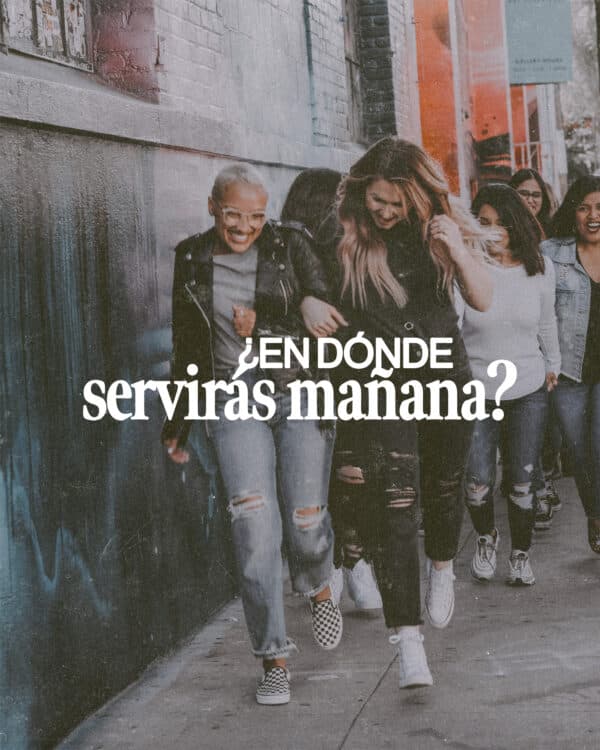 ¿En dónde servirás mañana?
