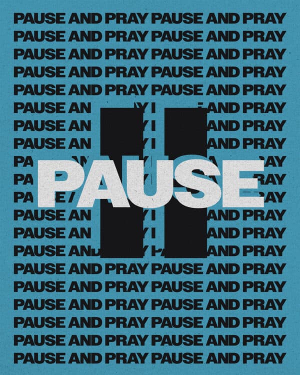 Pause and pray
