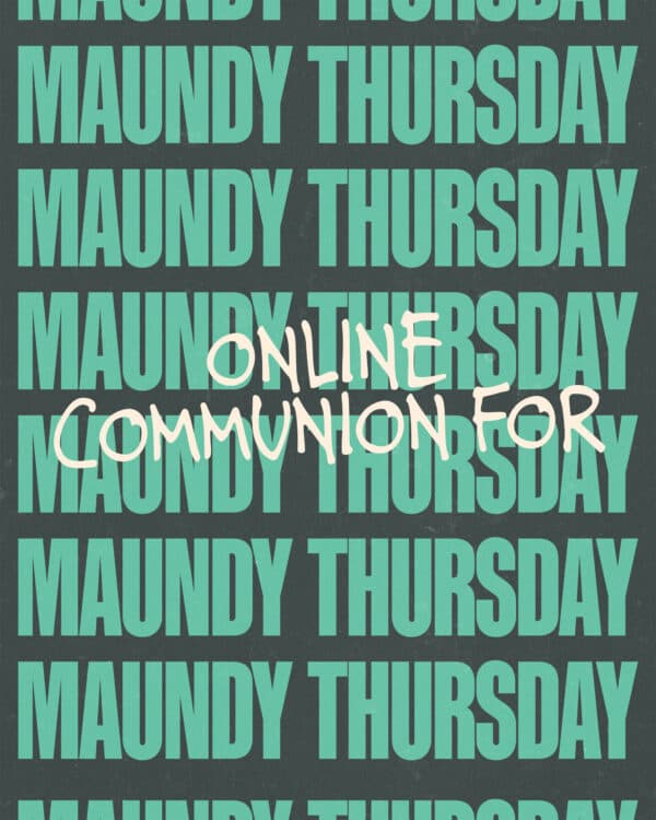 Online Communion for Maundy Thursday
