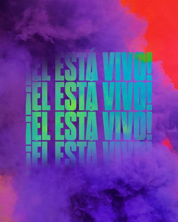 ¡Él está vivo!
