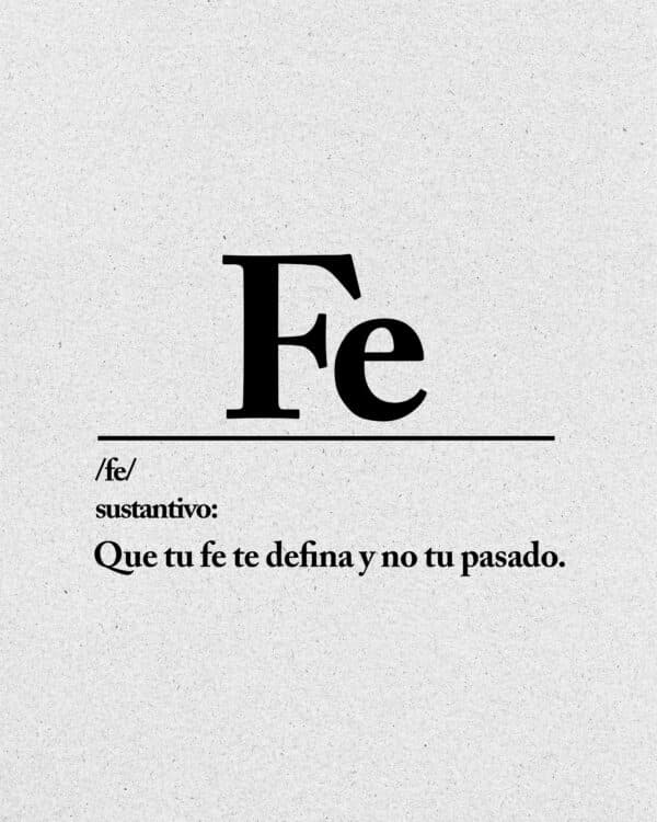 Que tu fe te defina y no tu pasado.
