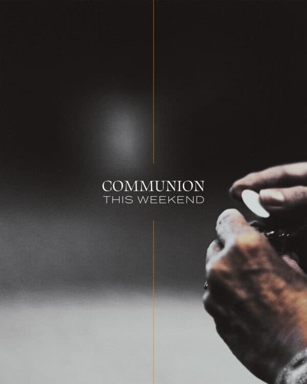 Communion This Weekend