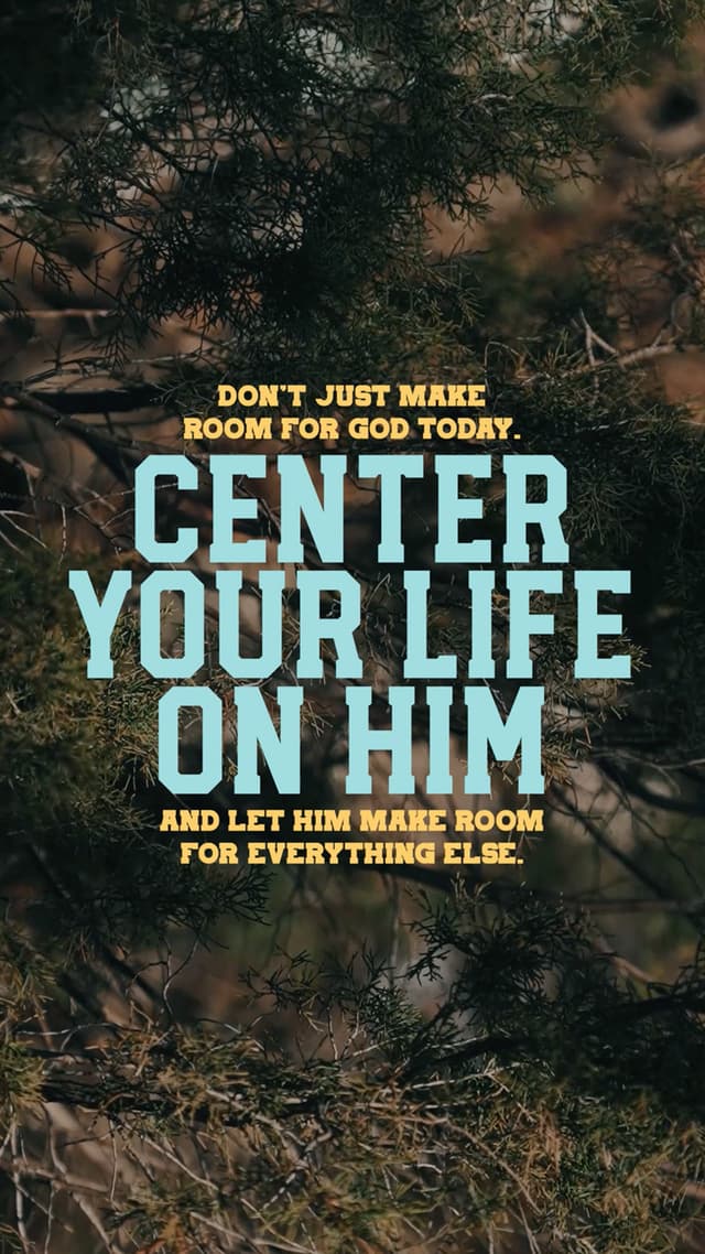 Center Your Life On God