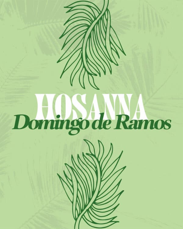 Hosanna - Domingo de Ramos