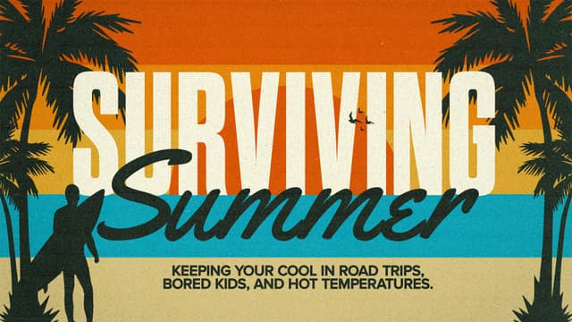 Surviving Summer