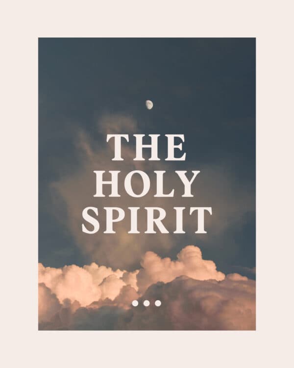 The Holy Spirit...