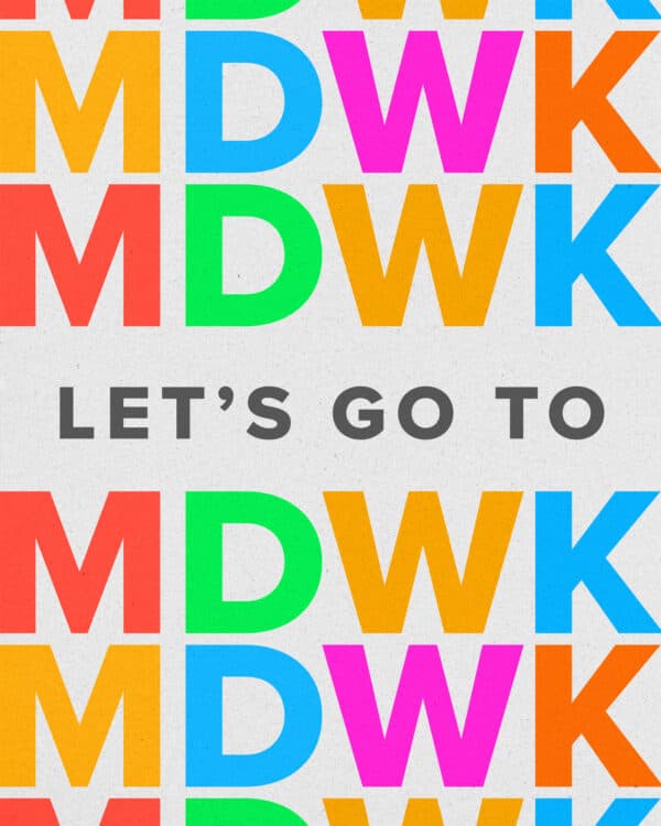 Let's go to MDWK