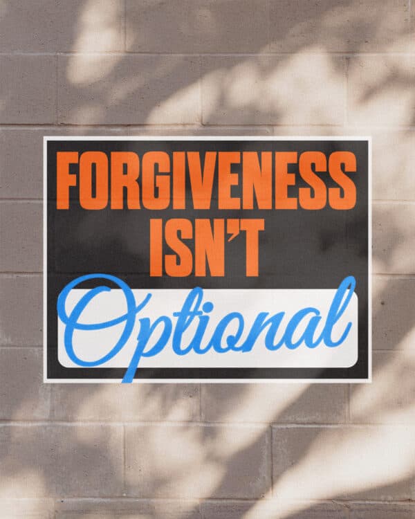 Forgiveness isn’t optional