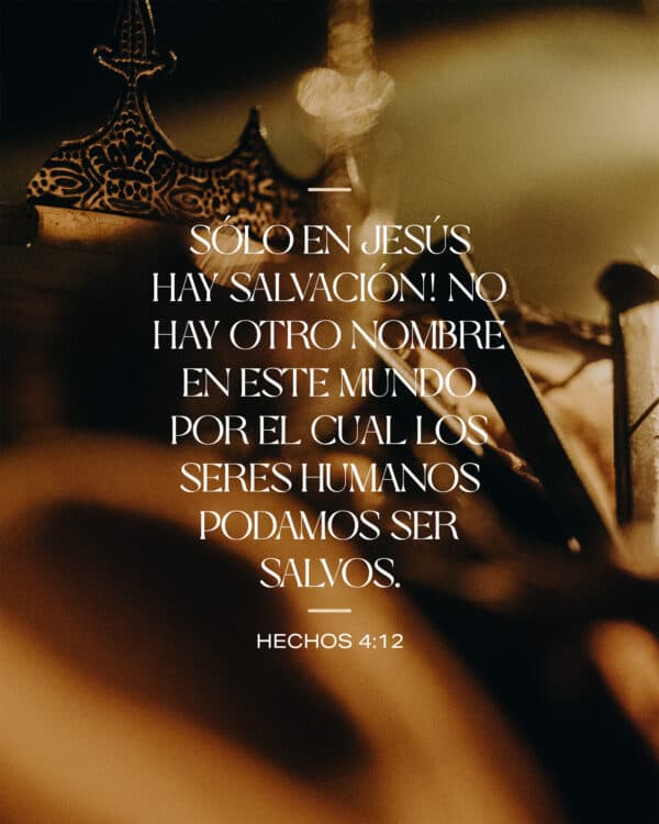 "Sólo en Jesús hay salvación! No hay otro nombre en este mundo por el cual los seres humanos podamos ser salvos." - Hechos 4:12