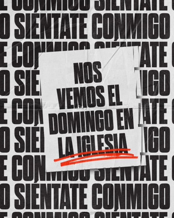 Nos vemos el domingo en la iglesia. Siéntate conmigo
