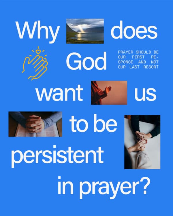 "Why does God want us to be persistent in prayer? 1. God doesn’t want us to come to him like beggars.  2. It reminds us of our reliance on God. 3. It shows our trust in the fact that He will come through in His timing. 4. It reminds us who came through for us when the prayer is answered. 5. Remember: God wants a daily relationship with you. He’s not looking to be a divine genie. He’s looking to call you friend."