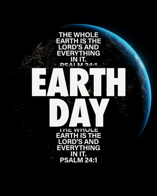 Earth Day - Psalm 24