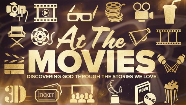 At the Movies: Discovering God through the stories we love.