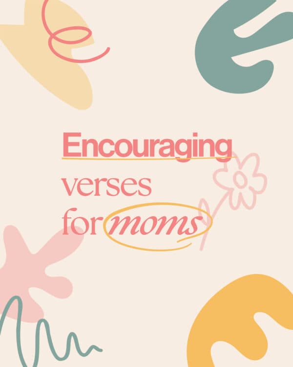 Encouraging verses for moms