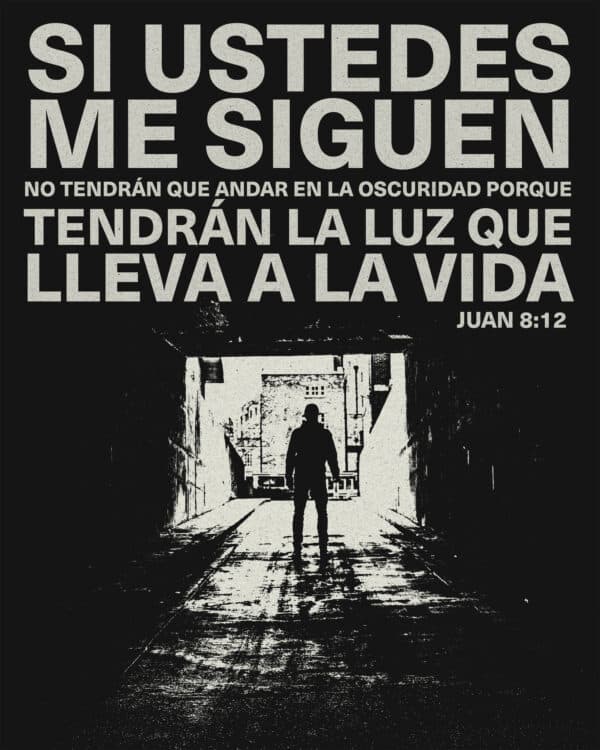 "Si ustedes me siguen, no tendrán que andar en la oscuridad porque tendrán la luz que lleva a la vida." - ‭‭Juan‬ ‭8‬:‭12‬