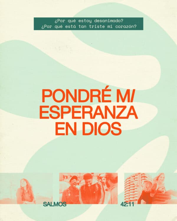 "¿Por qué estoy desanimado? ¿Por qué está tan triste mi corazón? ¡Pondré mi esperanza en Dios! Nuevamente lo alabaré, ¡mi Salvador y mi Dios!" - ‭‭Salmos‬ ‭42‬:‭11‬