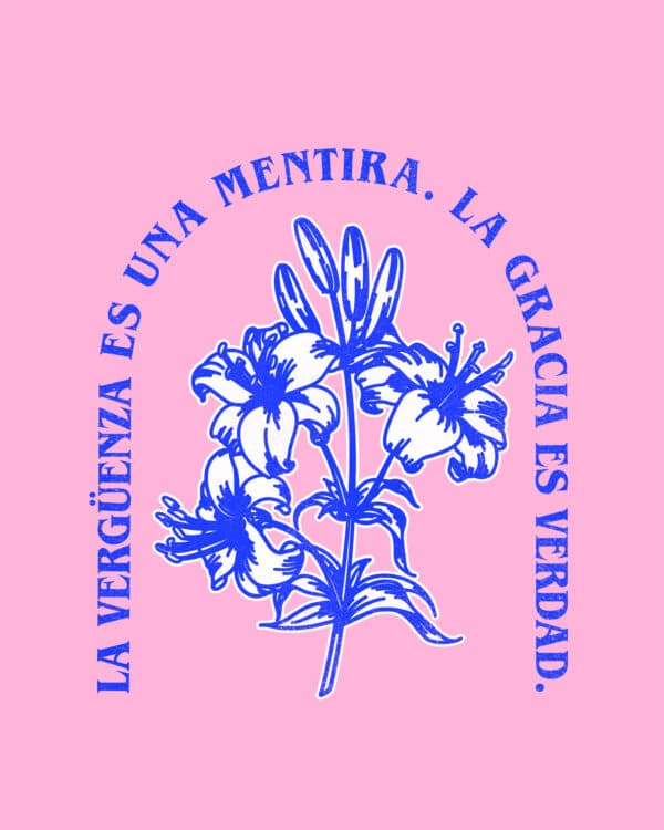 La vergüenza es una mentira. La gracia es verdad.