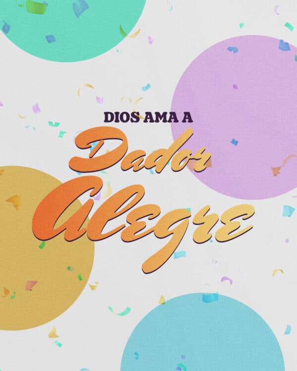 Dios ama al dador alegre