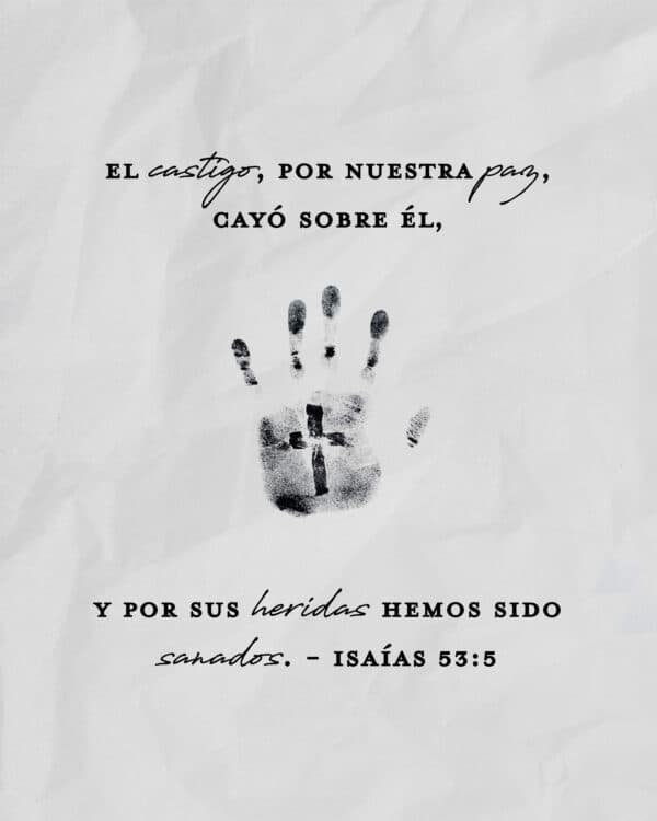 "El castigo, por nuestra paz, cayó sobre Él, Y por Sus heridas hemos sido sanados." - ‭‭Isaías‬ ‭53‬:‭5‬