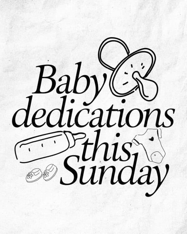 Baby dedications this Sunday
