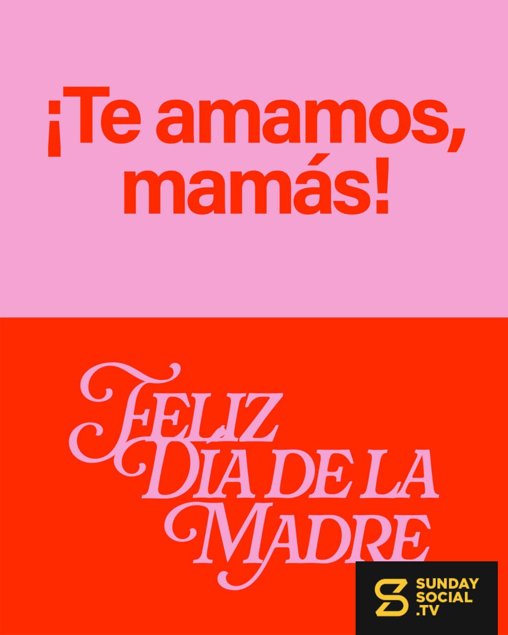 ¡Te amamos, mamá!