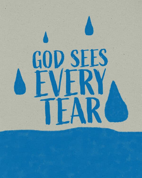 God sees every tear