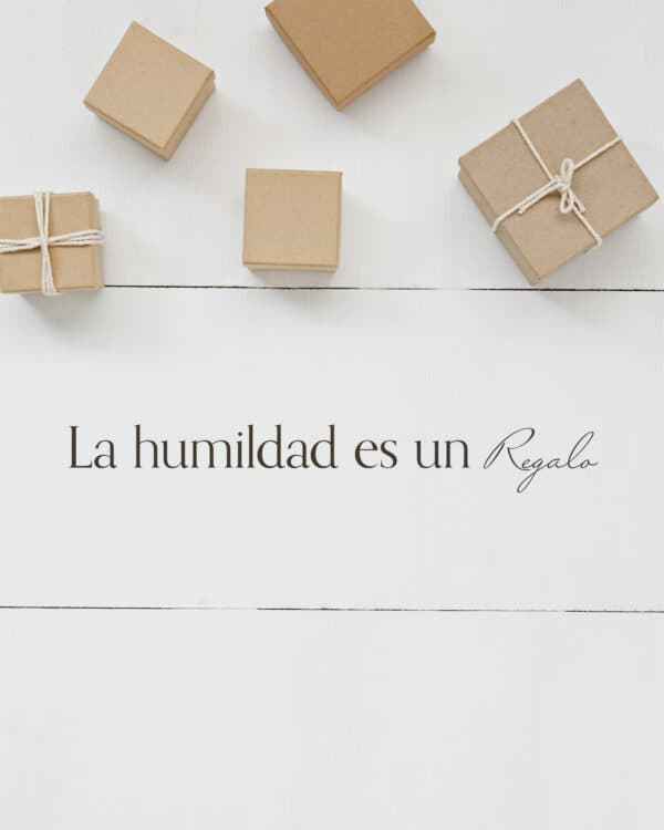 La humildad es un regalo