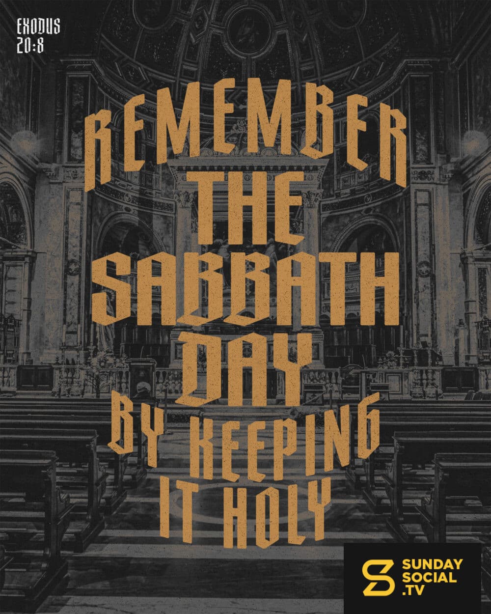"Remember the Sabbath day by keeping it holy." - Exodus 20:8