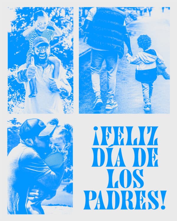 ¡Feliz día de los padres!