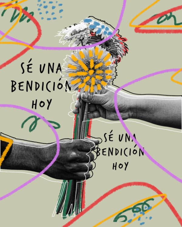 Sé una bendición hoy