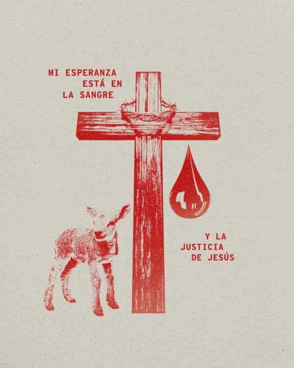 Mi esperanza está en la Sangre y la Justicia de Jesús