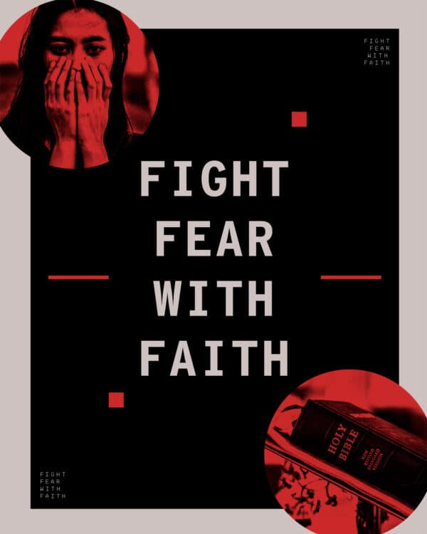 Fight fear with faith