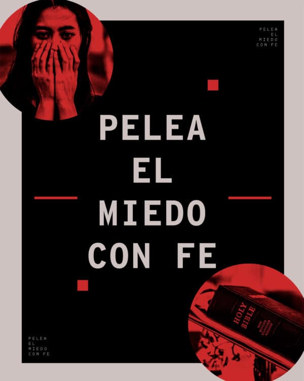 Pelea el miedo con fe