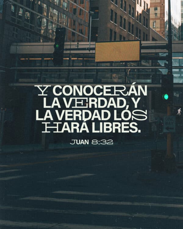 "Y conocerán la verdad, y la verdad los hará libres." - Juan 8:32