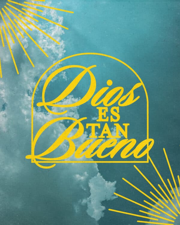Dios es tan bueno