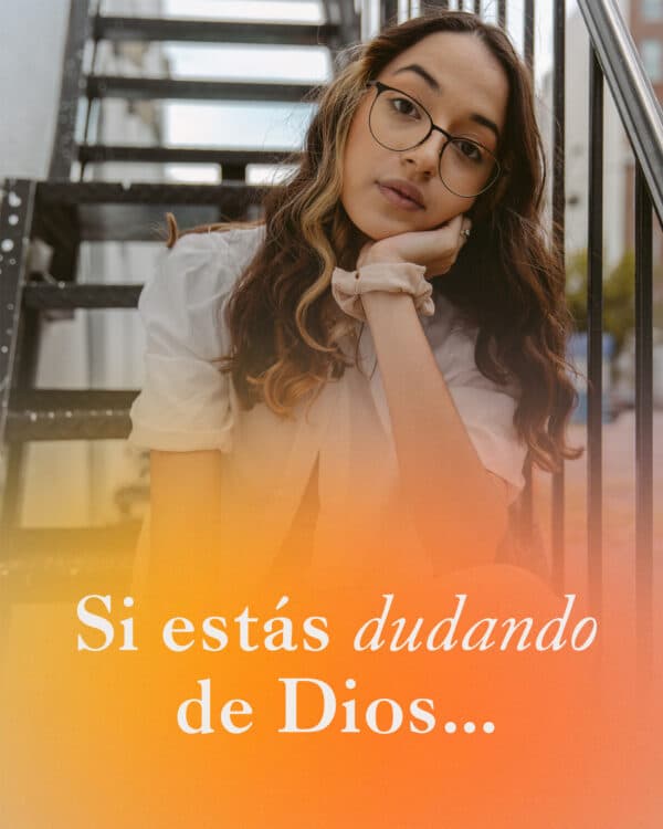 Si estás dudando de Dios...