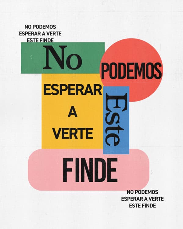 ¡No podemos esperar a verte este finde!
