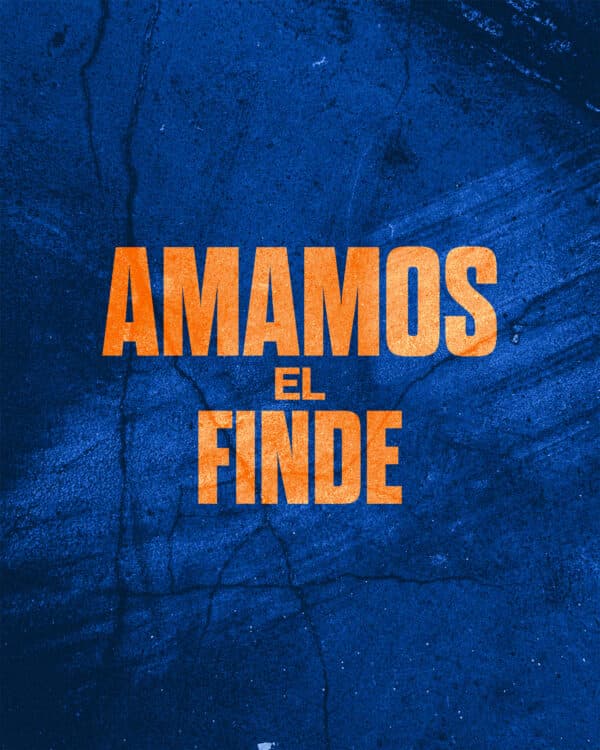 ¡Amamos el finde!