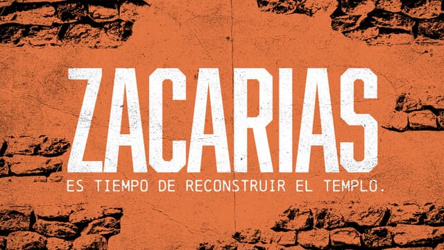 Zacarias: Es tiempo de reconstruir el templo