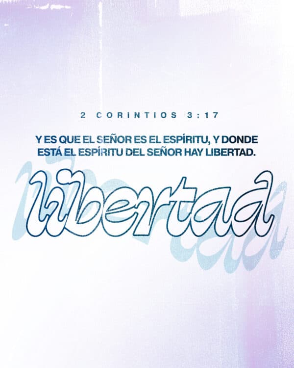 ”Y es que el Señor es el Espíritu, y donde está el Espíritu del Señor hay libertad.“ 2 CORINTIOS‬ ‭3‬:‭17‬ ‭