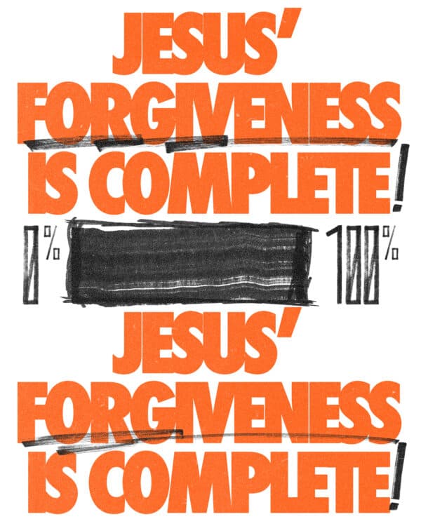 Jesus’ forgiveness is complete
