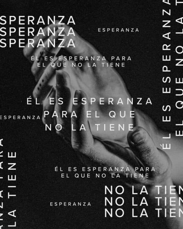 Él es Esperanza para el que no la tiene