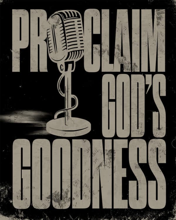 Proclaim God's goodness