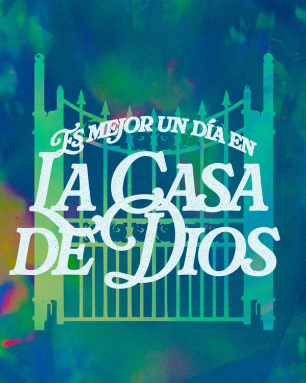 Es mejor un día en la casa de Dios