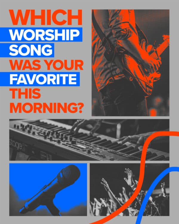 Which worship song was your favorite this morning?
