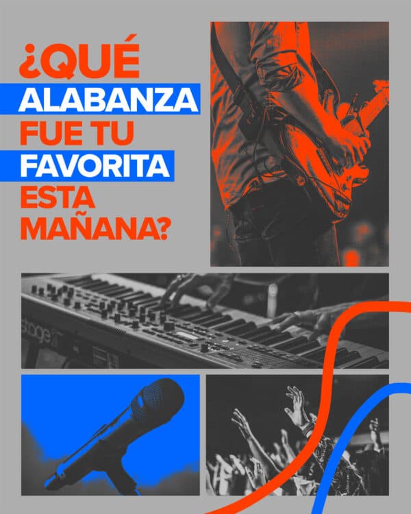 ¿Qué alabanza fue tu favorita esta mañana?