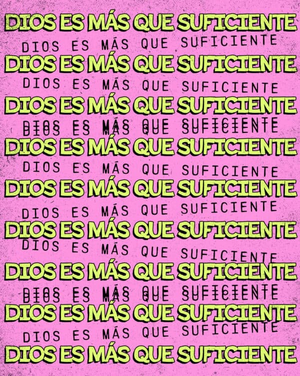 Dios es más que suficiente