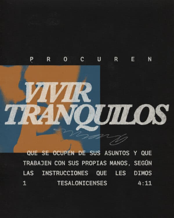 Procuren vivir tranquilos, que se ocupen de sus asuntos y que trabajen con sus propias manos, según las instrucciones que les dimos. - 1 Tesalonicenses 4:11