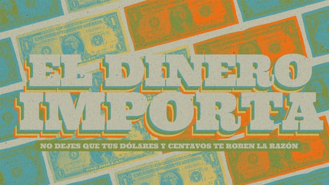 El Dinero Importa: No dejes que tus dólares y centavos te roben la razón.