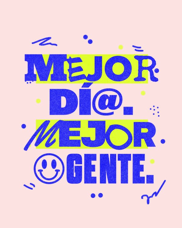 Mejor día. Mejor gente.